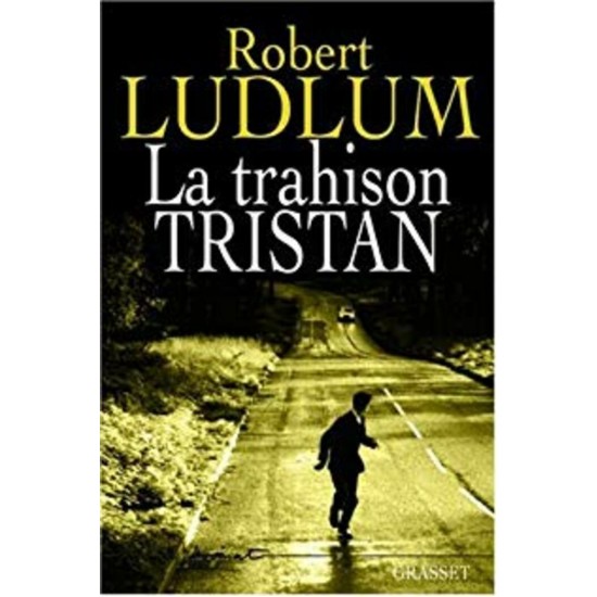 La trahison Tristan  Robert Ludlum