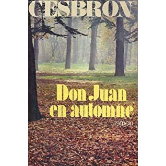Don Juan en automne  Gilbert Cesbron