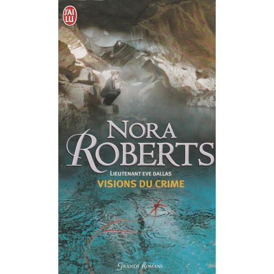 Lieutenant Eve Dallas  Vision du crime no 19  Nora Roberts