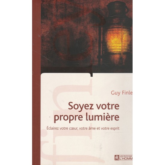 Soyez votre propre lumière Guy Finley  