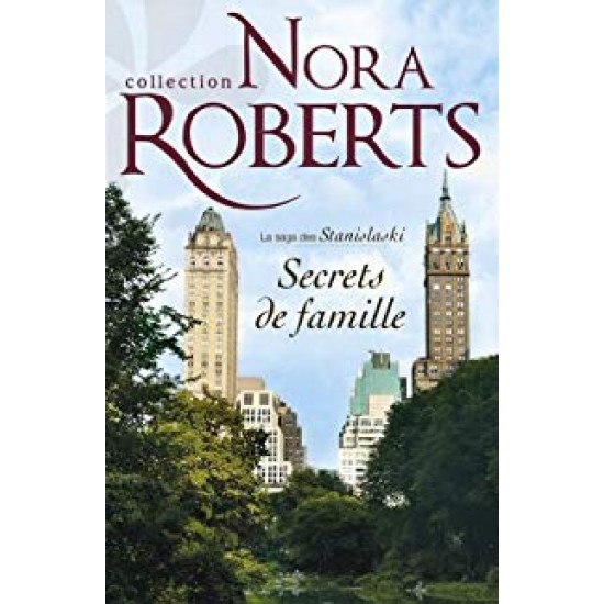 La saga des Stanislaski Secrets de famille  Nora Roberts