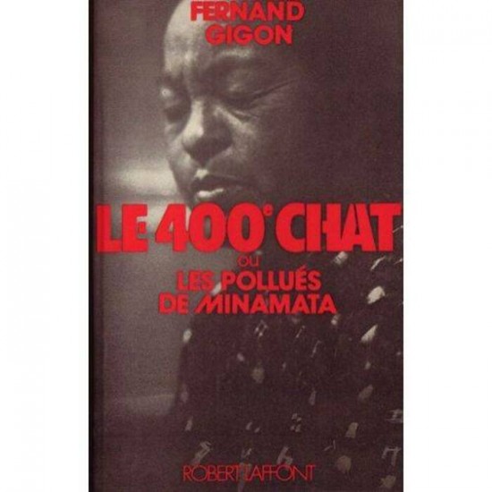 Le 400e chat ou les pollués de Minamata  Fernand Gigon