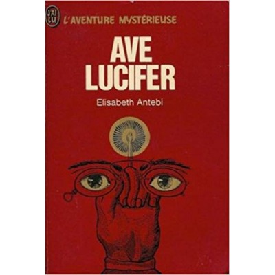 Ave Lucifer  Elisabeth Antebi