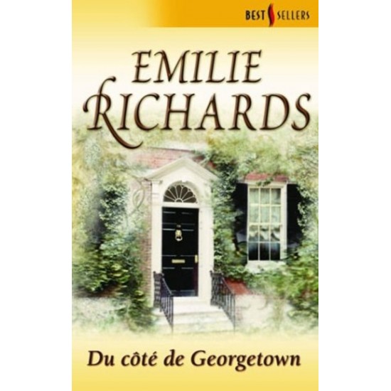Du côté de Georgetown  Emilie Richards