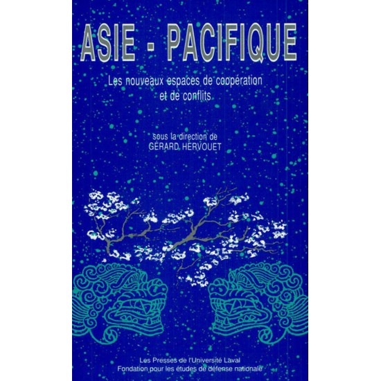 Asie-Pacifique Les nouveaux espaces coopération et de conflits  Gérard Hervouet