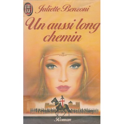 Un aussi long chemin Juliette Benzoni