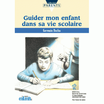 Guider mon enfant dans sa vie scolaire  Germain...