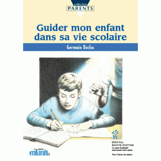 Guider mon enfant dans sa vie scolaire  Germain Duclos