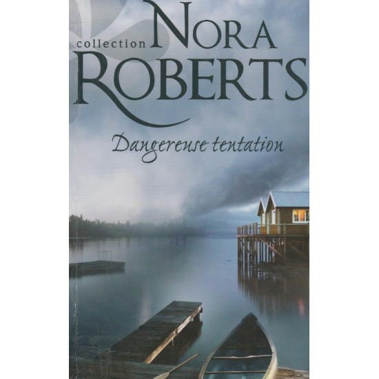 Dangereuse tentation  Nora Roberts