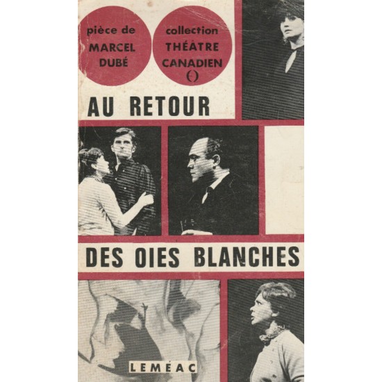 Au retour des oies blanches  Marcel Dubé
