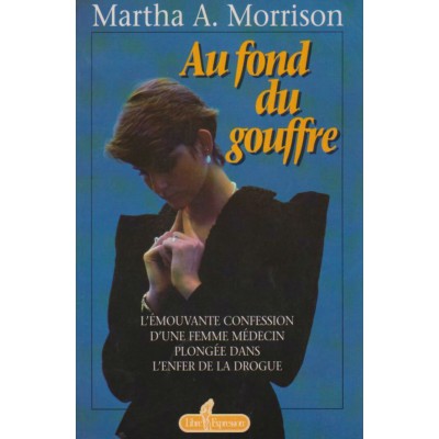 Au fond du gouffre  Martha  A Morrison