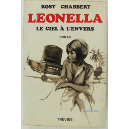 Léonella le ciel à l'envers  tome 3 Rosy...