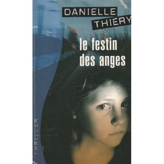 Le festin des anges  Danielle Thiery