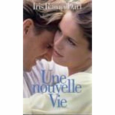Une nouvelle vie  Iris Rainer Dart