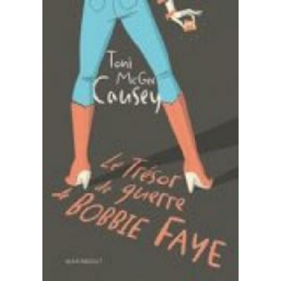 Le trésor de guerre de Bobbie Faye  Toni MCGee...