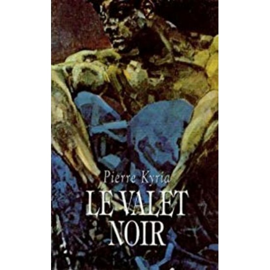 Le valet noir  Pierre Kyria