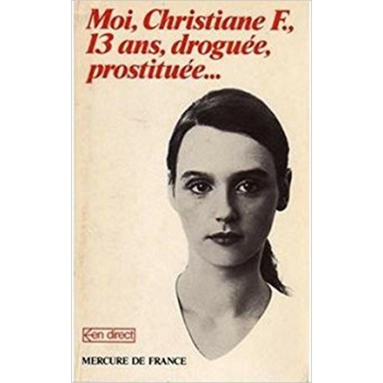 Moi  Christiane F  13 ans  droguée  prostituée  Kai Herman Hor St-Rieck