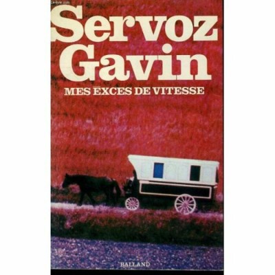 Mes excès de vitesse Servoz Gavin