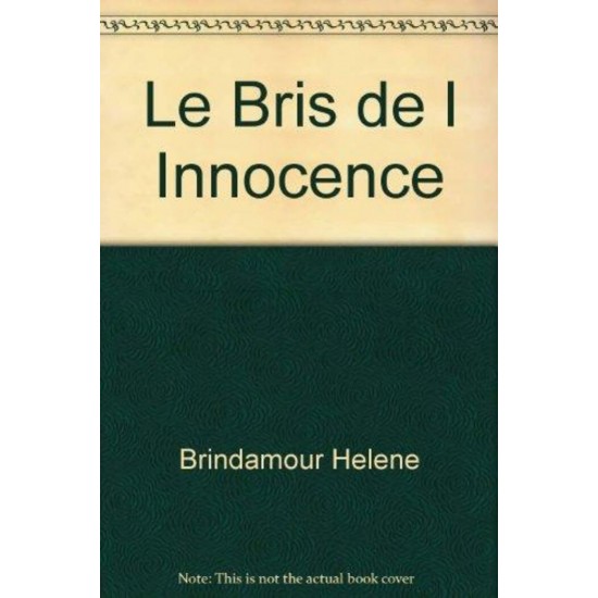 Le bris de l'innocence  Hélène Brind'amour