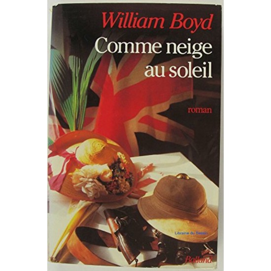 Comme neige au soleil  William Boyd