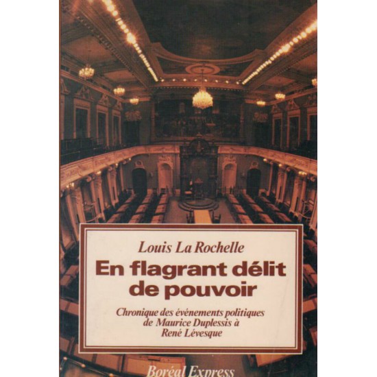 En flagrant délit de pouvoir  Louis Larochelle