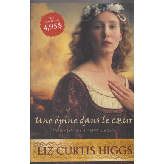 Une épine dans le coeur tome 1, Liz Curtis Higgs