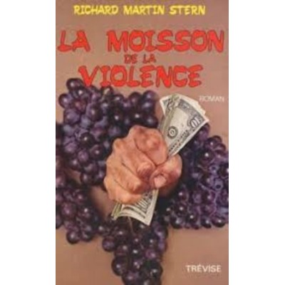 La moisson de la violence Richard Martin Stern