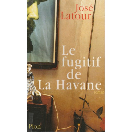 Le fugitif de la Havane  José Latour