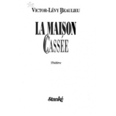 La maison cassée  Pièce de théâtre Victor...