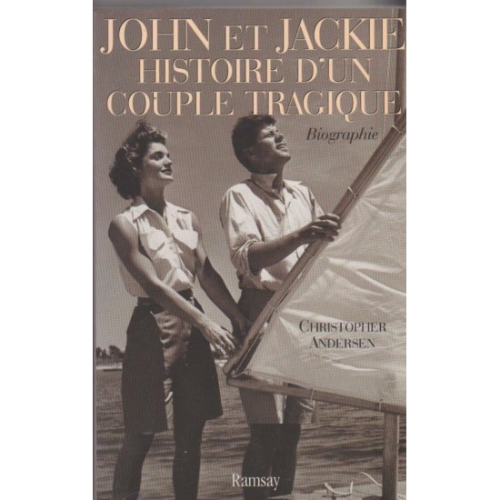 John et Jackie histoire d'un couple tragique Christopher Andersen