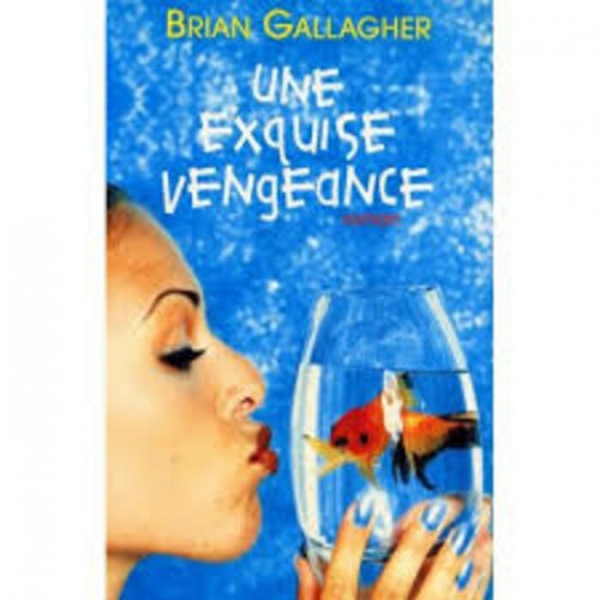 Une exquise vengeance  Brian Gallagher