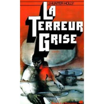 La terreur grise J Hunter Holly