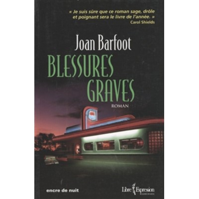 Blessures graves  Joan Barfoot  