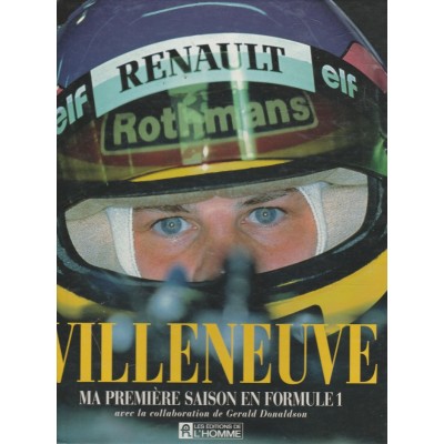 Villeneuve ma première saison en formule 1 ...