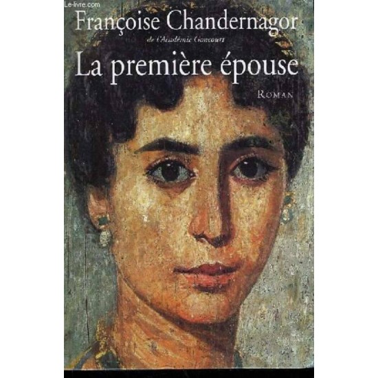 La première épouse  Françoise Chaidernagor
