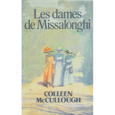 Les dames de Missalonghi  Colleen McCullough