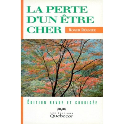 La perte d'un être cher  Roger Régnier