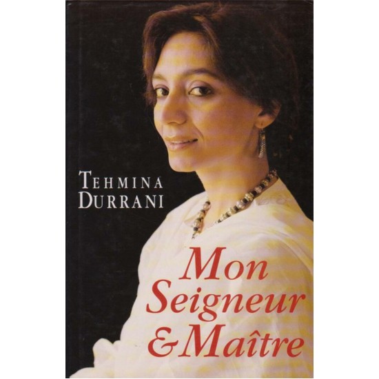 Mon seigneur et Maître Tehmina Durrani