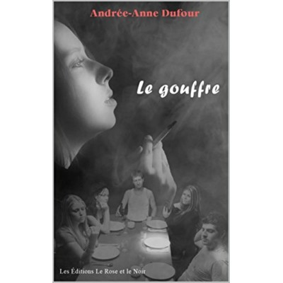 Le gouffre Andrée-Anne Dufour