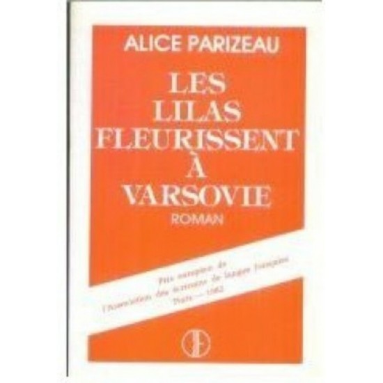 Les lilas fleurissent à Varsovie  Alice Parizeau