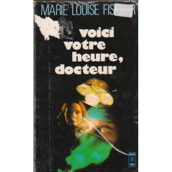 Voici votre heure docteur  Marie-Louise Fischer