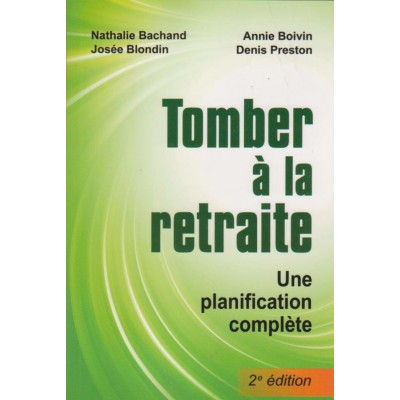 Tomber à la retraite  Une planification complète...