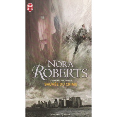 Lieutenant Eve Dallas Sauvée du crime no 20  Nora...