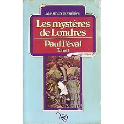 Les mystères de Londres tome 1  Paul Féval