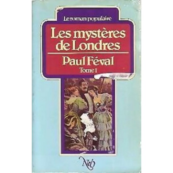 Les mystères de Londres tome 1  Paul Féval
