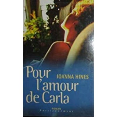Pour l'amour de Carla  Joanna Hines