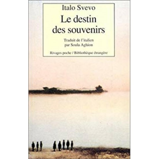 Le destin des souvenirs Italo Svevo