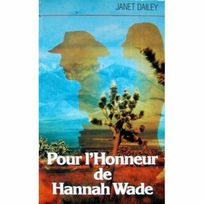 Pour l'honneur de Hannah Wade  Janet Daily