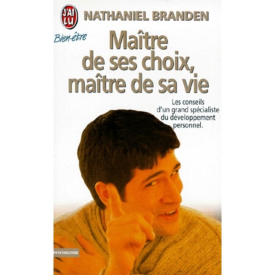 Maître de ses choix Maître de sa vie  Nathaniel Branden