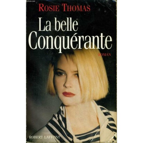 La belle conquérante  Rosie Thomas